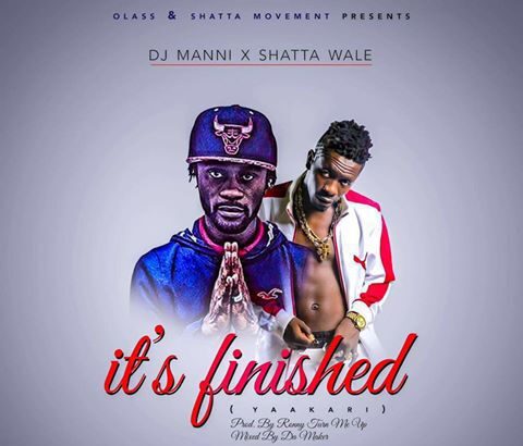 Dj Manni X Shatta Wale - Its Finished (Yaakari) {Download Mp3}