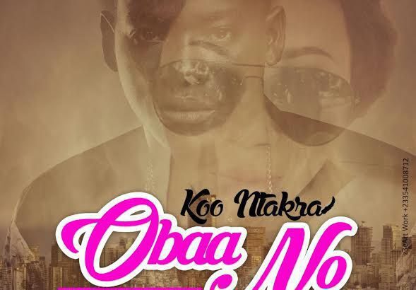 Koo Ntakra - Obaa No ft. King Malbro (Prod. by BeatBossTims)