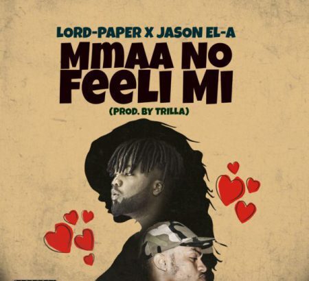 Lord Paper - Mmaa No feeli Mi ft. Jason Ela