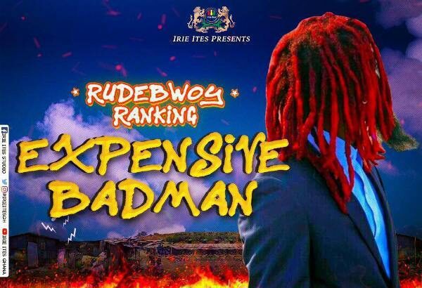 Rudebwoy Ranking - Expensive Badman