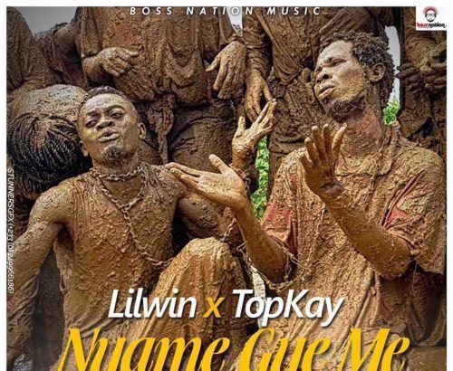 LilWin ft. Top Kay - Nyame Gye Me (Prod. by Slo Deezy)