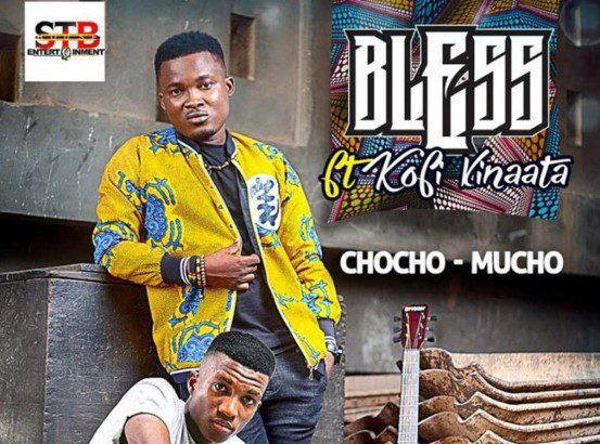 Bless - Chocho Mu Cho Feat. Kofi Kinaata