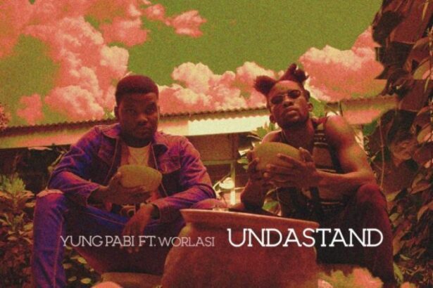 Yung Pabi ft. Worlasi - Undastand