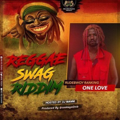 RudeBwoy Ranking - One Love Reggae Swag Riddim (Prod by CaskeysOnit)