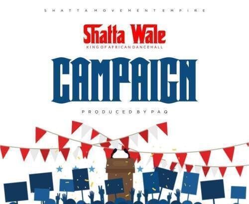 Shatta Wale - Compaign (Prod By Paq)