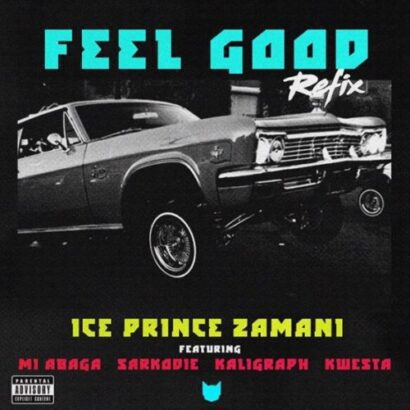 Ice Prince ft. M.I Abaga x Sarkodie x Kaligragh Jones x Kwesta - Feel Good Remix