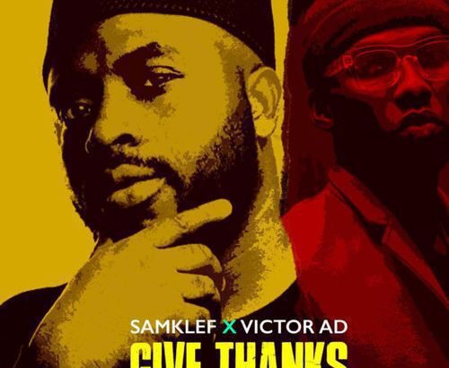 Samklef – Give Thanks ft. Victor AD