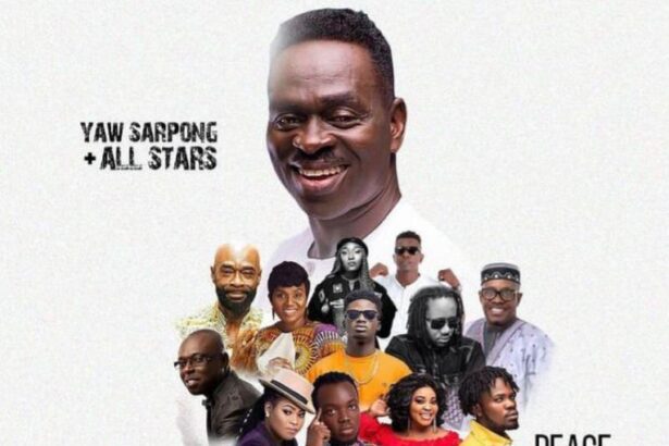 Yaw Sarpong – Peace Song ft. Kuami Eugene, Fameye, Akwaboah, Joyce Blessings, Wutah Afriyie, Eno Barony, Kofi Sarpong, Pat Thomas, Lord Morgan & Dr Pounds