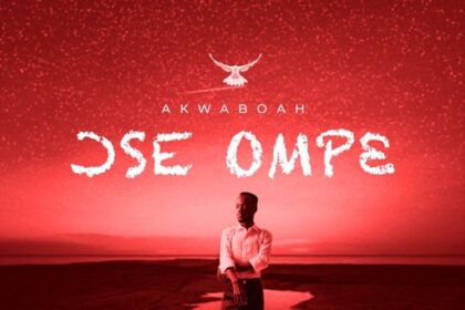 Download: Akwaboah - Ose Ompe