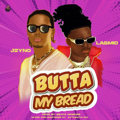 JZyNO - Butta My Bread ft.Lasmid