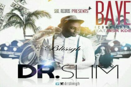 Dr.Slim Bayee (come chop)  ft. Bisa Kdei