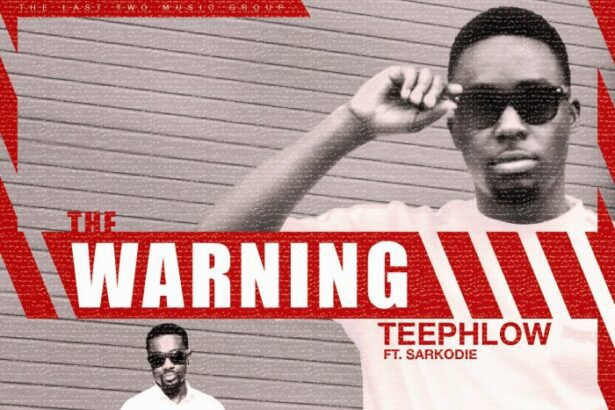 TeePhlow the warning ft. Sarkodie