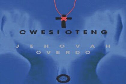 Cwesi Oteng - Jehovah Overdo