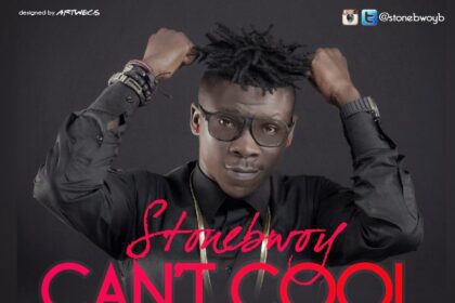 stonebwoy - Can't Cool