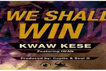 Kwaw Kese  ft. Iwan - We Shall Win