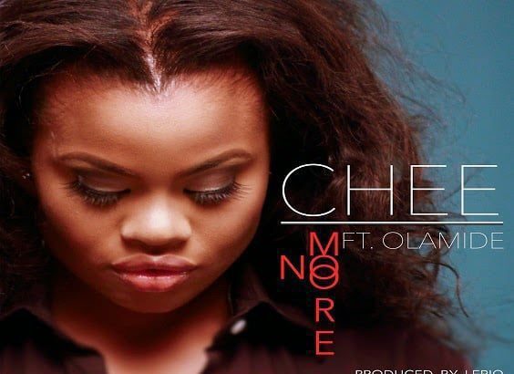 Chee - No More Ft. Olamide