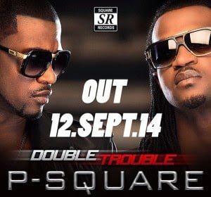 P square – Collabo Ft Don Jazzy | Nigerian Music