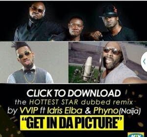 VVIP Selfie Remix ft. Idris Elba & Phyno | Ghana Music