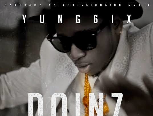 Yung6ix - DOINZ ft. Dj-Neptune