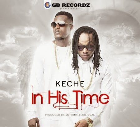 Keche - In His Time (Prod By Methmix Joe Coal)