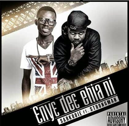 Music: Sarkodie ft. Strongman - Enye De3 Ehia Ni