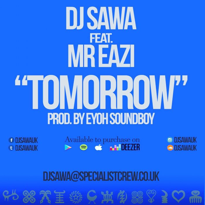 Dj Sawa ft. Mr. Eazi - Tomorrow (Prod. By Eyoh Soundboy)