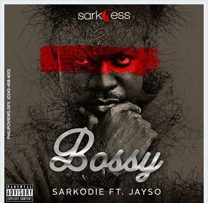 Sarkodie ft. Jayso - Bossy