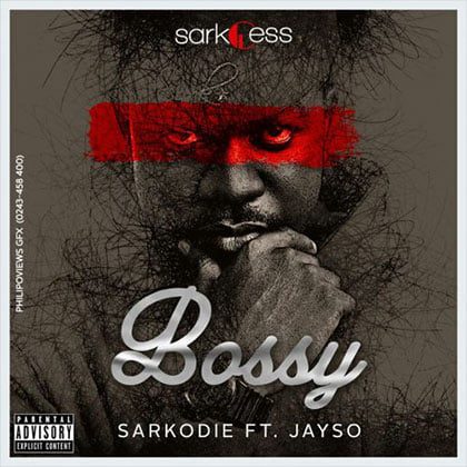 Sarkodie ft. Jayso - Bossy