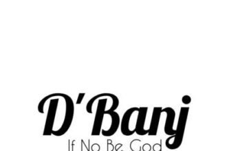 D'Banj - Superstar (If No be God) {download mp3}
