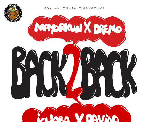 DMW ft. Mayorkun x Dremo x Ichaba x Davido - Back 2 Back (Prod. Fresh)