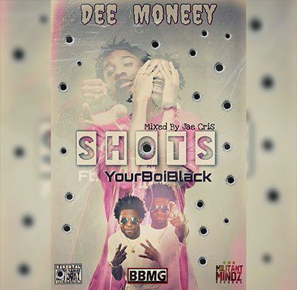 Dee Moneey ft. YourBoiBlack Shots