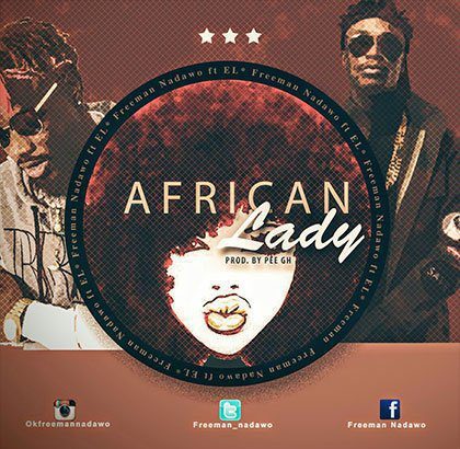 Freeman - Nadawo ft. E.L - African Lady