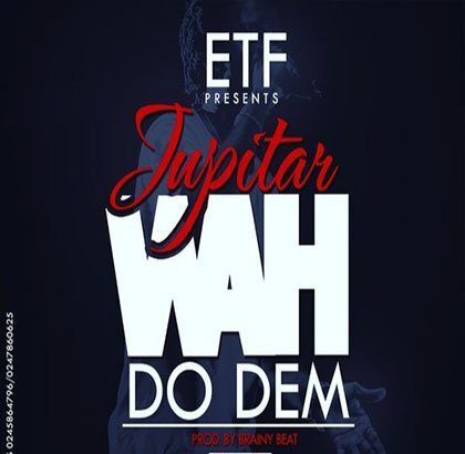 Jupitar -  A wah do dem (prod by brainy beats)