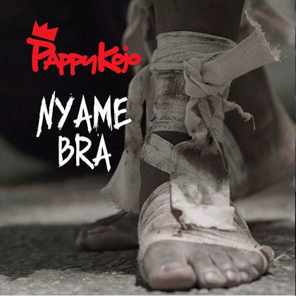Pappy Kojo - Nyame Bra (Prod By Guilty Beatz)
