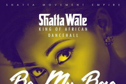 Shatta Wale - Be My Bae
