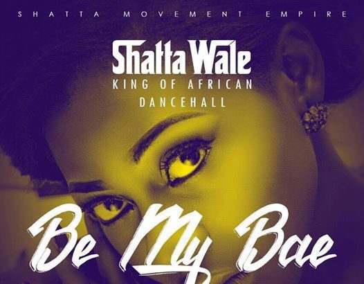 Shatta Wale - Be My Bae
