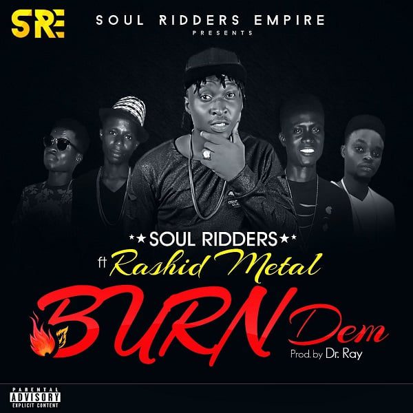 Soul Ridders Empire (SRE) Burn Dem ft. Rashid Mettal