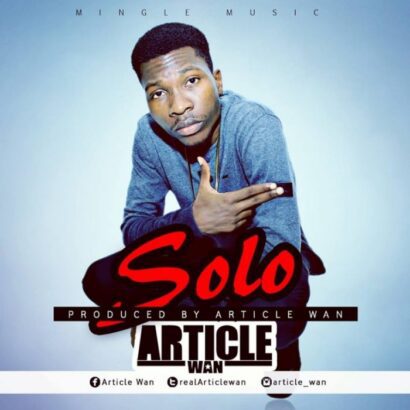 Article Wan - SOLO (Prod. By Article Wan) {Download Mp3}