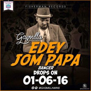 Gasmilla - Edey Jom Papa (Prod. by Xyfe Beatz)