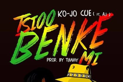 Ko - Jo Cue - Tsioo Benke Mi (ft. A.I)