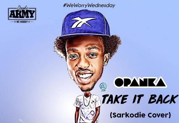 Opanka - Take It Back Sarkodie Cover