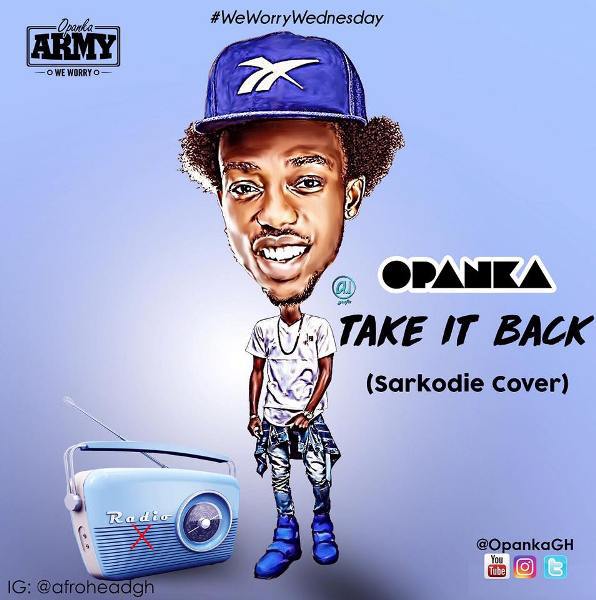 Opanka - Take It Back Sarkodie Cover