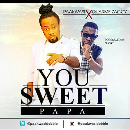 Paa Kwasi ft. Quarme - Zaggy You Sweet (Prod By Short)