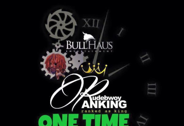 Rudebwoy Ranking - One Time (Prod by Beatzhynex)