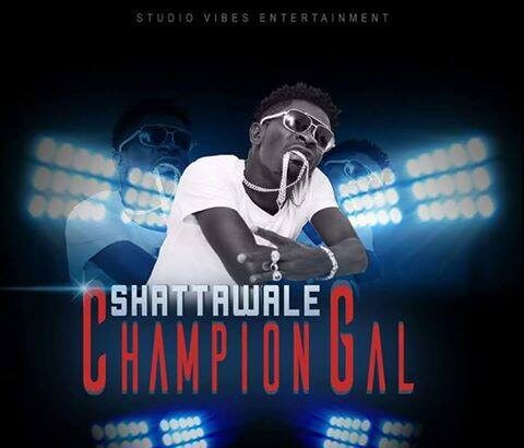 Shatta Wale - Champion Gal (Substance Abuse Riddim)