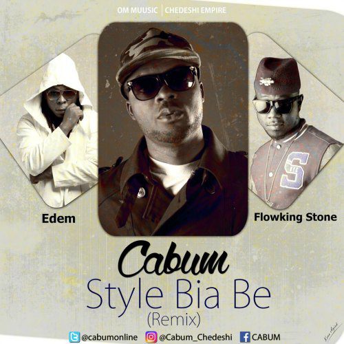 Style Bia Be (Remix) - Cabum ft. Edem & Flowking Stone