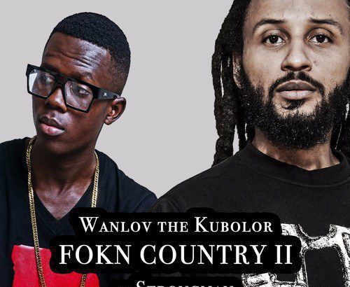 Wanlov The Kubolor, FOKN Country II ft. Strongman