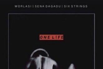 Worlasi ft. Sena Dagadu & Six Strings - One Life