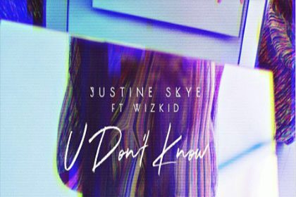 Justine ft. Wizkid - U don't know