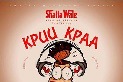 Shatta Wale - Kpuu Kpaa (Prod By B2)